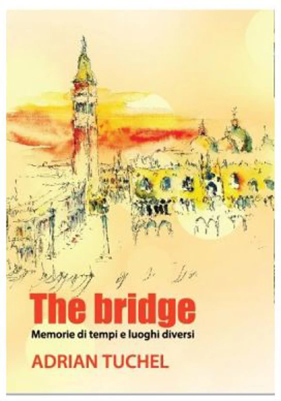 The bridge. Memorie di tempi e luoghi diversi