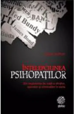 Intelepciunea psihopatilor - Kevin Dutton