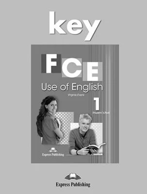 Curs limba engleza FCE Use of English 1 Key - Virginia Evans