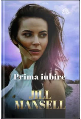 Prima iubire - Jill Mansell