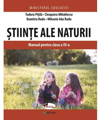 Stiinte ale naturii. Manual pentru clasa a 3-a - Tudora Pitila