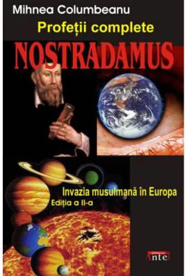 Nostradamus. Profetii complete – Mihnea Columbeanu