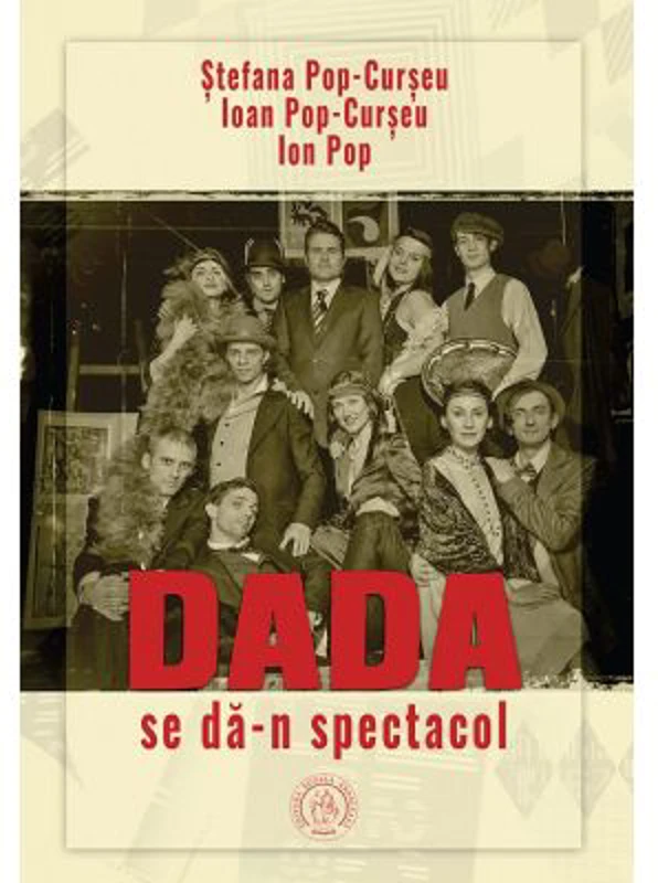 Dada se da-n spectacol - Ioan Pop-Curseu