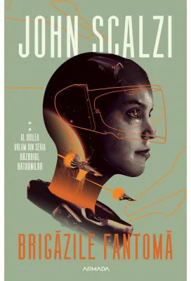 Brigazile fantoma (Seria RAZBOIUL BATRANILOR, partea a II-a) - John Scalzi