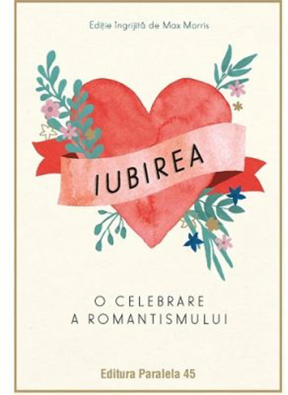 Iubirea. O celebrare a romantismului - Max Morris