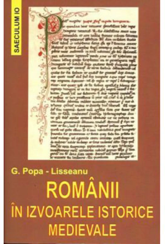 Romanii in izvoarele istorice medievale - G. Popa-Lisseanu