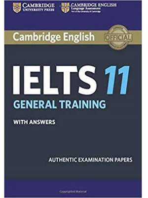 Cambridge IELTS 11 General Training Student's Book with answers: Authentic Examination Papers