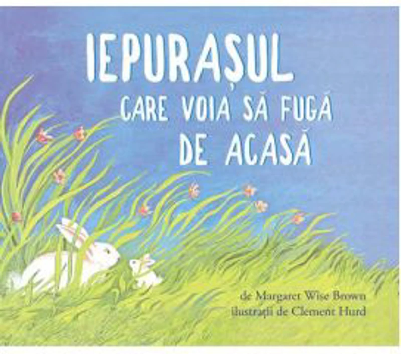 Iepurasul care voia sa fuga de acasa. Paperback