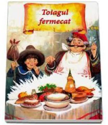 Toiagul fermecat - Editie cartonata - Ioan Salomie