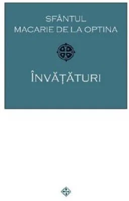 Invataturi - Sfantul Macarie de la Optina