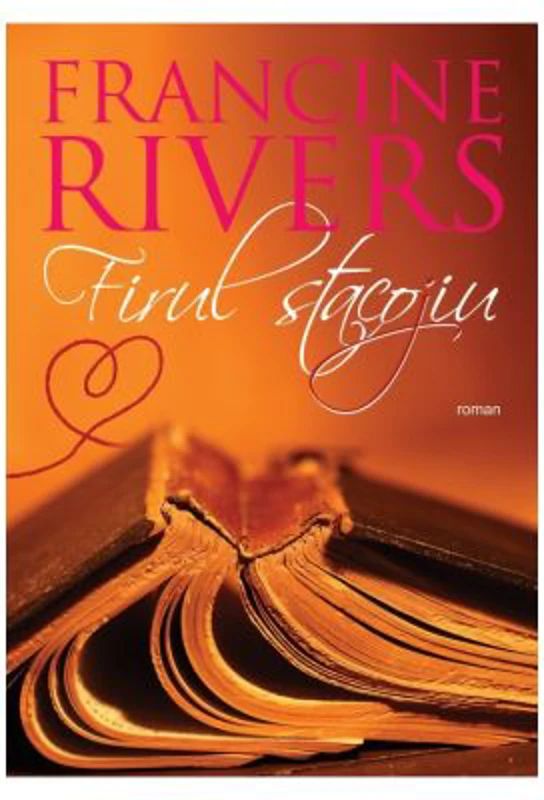 Firul stacojiu - Francine Rivers