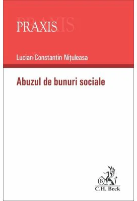 Abuzul de bunuri sociale - Lucian-Constantin Nituleasa