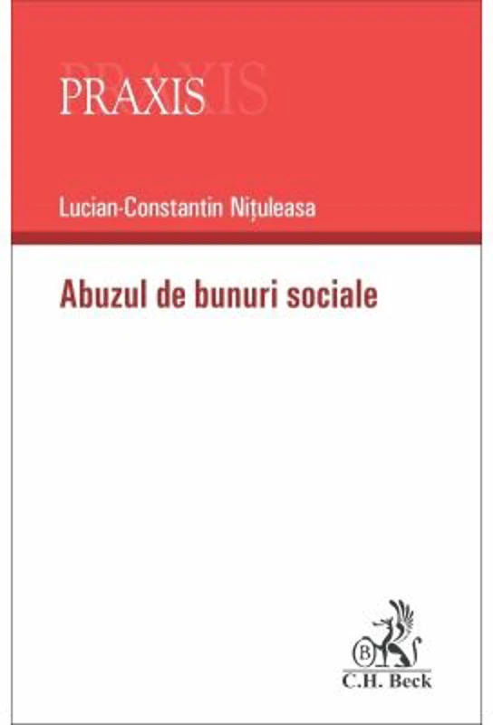 Abuzul de bunuri sociale - Lucian-Constantin Nituleasa