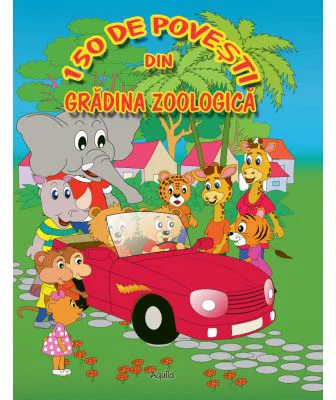150 de povesti din gradina zoologica