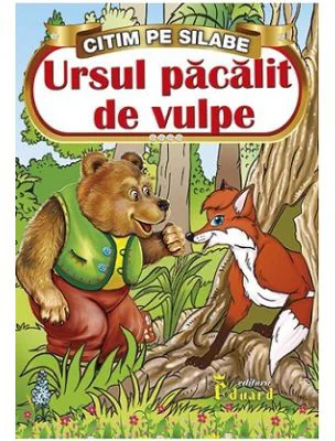 Citim pe Silabe. Ursul Pacalit de Vulpe