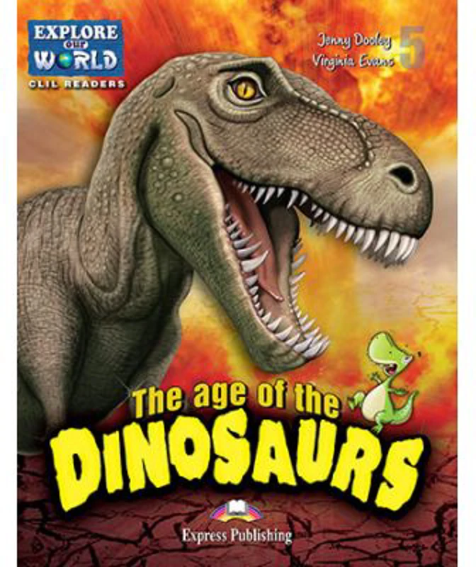 Literatura CLIL The Age of the Dinosaurs cu Digibook App. - Virginia Evans