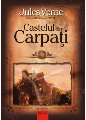 Castelul din Carpati - Jules Verne