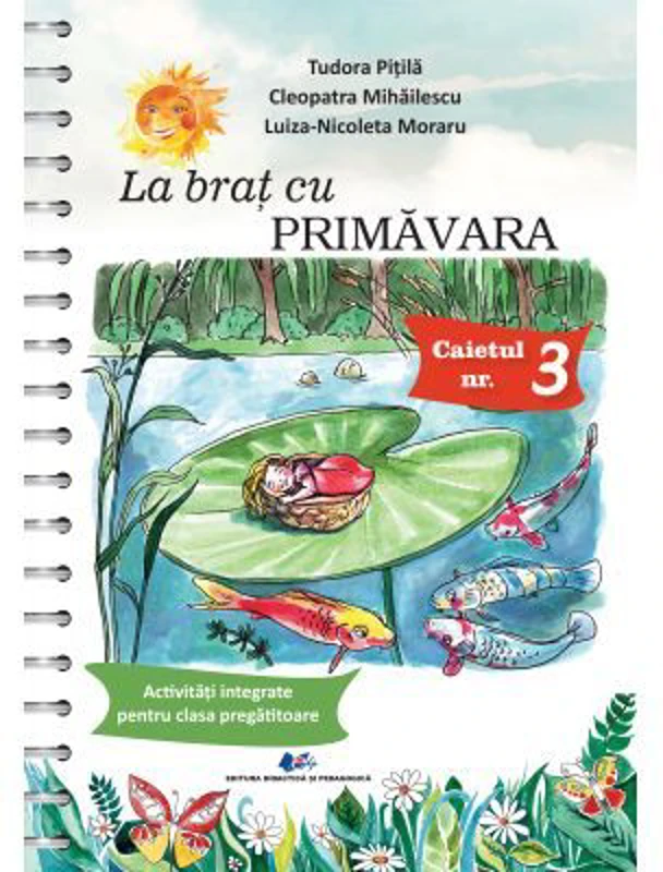 La brat cu primavara. Activitati integrate pentru clasa pregatitoare - Tudora Pitila