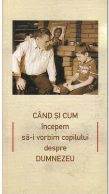 Cand si cum incepem sa-i vorbim copilului despre Dumnezeu