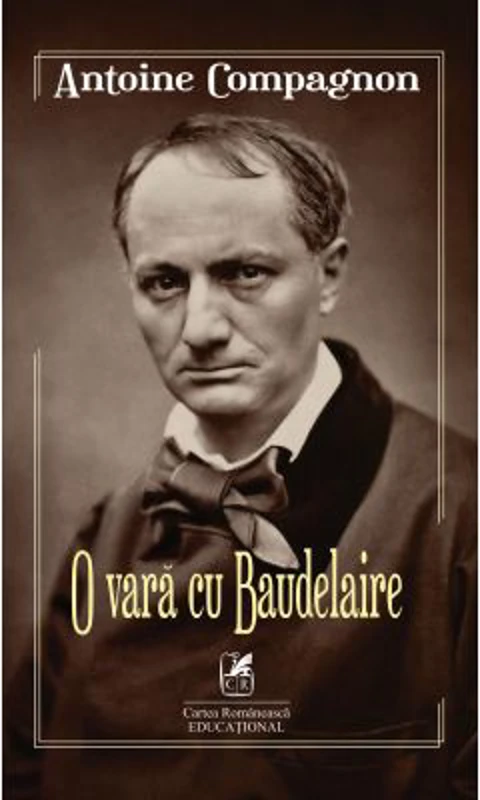 O vara cu Baudelaire – Antoine Compagnon