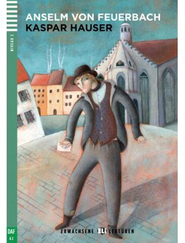 Kaspar Hauser - Anselm Ritter von Feuerbach