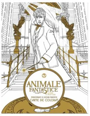 Animale fantastice si unde le poti gasi. Cartea de colorat