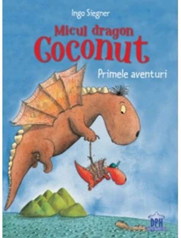 Micul dragon Coconut. Primele aventuri - Ingo Siegner
