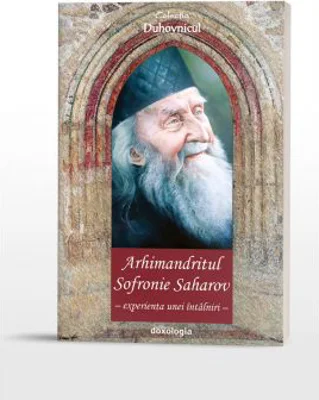 Arhimandritul Sofronie Saharov, experienta unei intalniri