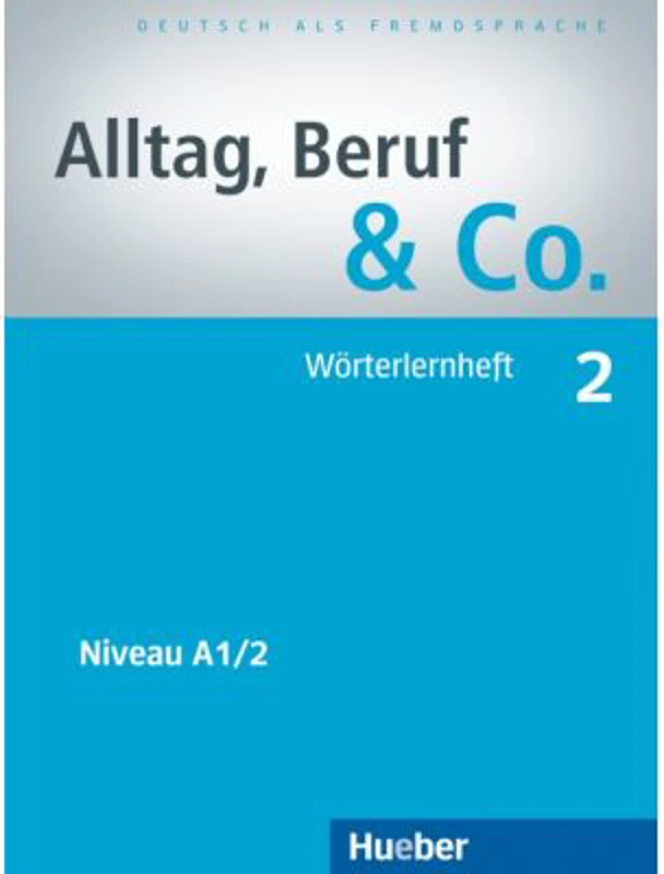 Alltag, Beruf & Co. 2, Worterlernheft - Norbert Becker