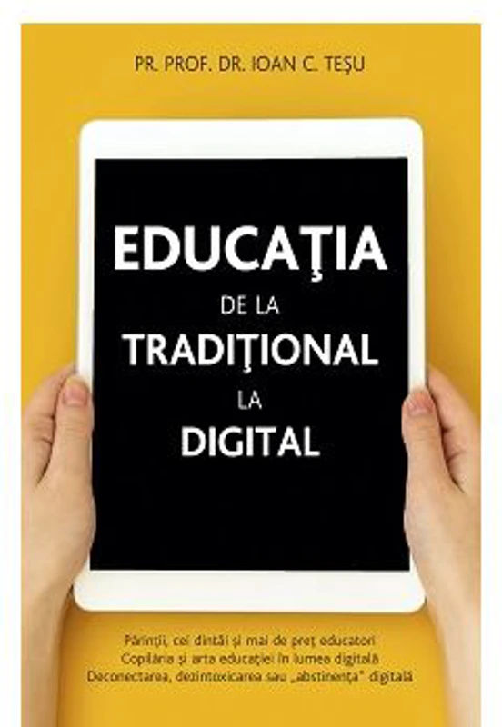 Educatia, de la traditional la digital - Ioan Tesu