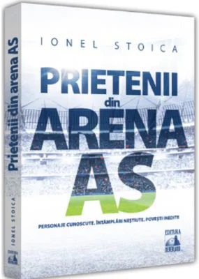 Prietenii din Arena As - Ionel Stoica