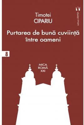 Purtarea de buna-cuviinta intre oameni - Timotei Cipariu