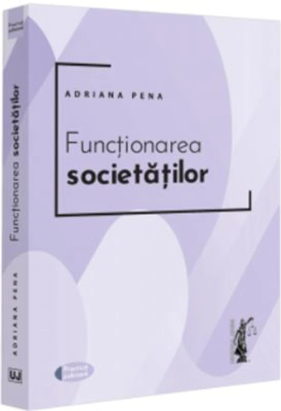 Functionarea societatilor - Adriana Pena