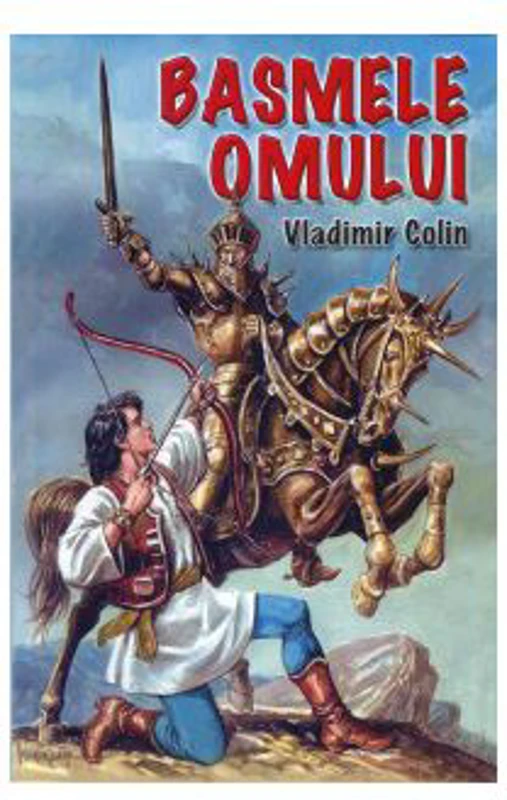 Basmele omului - Vladimir Colin