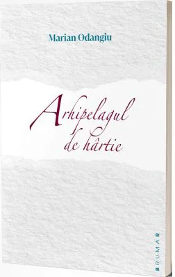 Arhipelagul de hartie - Marian Odangiu