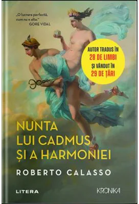 Nunta lui Cadmus si a Harmoniei - Roberto Calasso