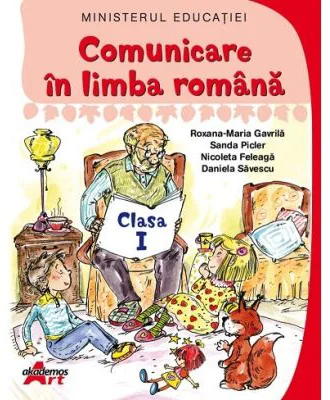 Comunicare in limba romana. Manual clasa 1 - Roxana-Maria Gavrila