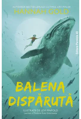 Balena disparuta - Hannah Gold, Levi Pinfold