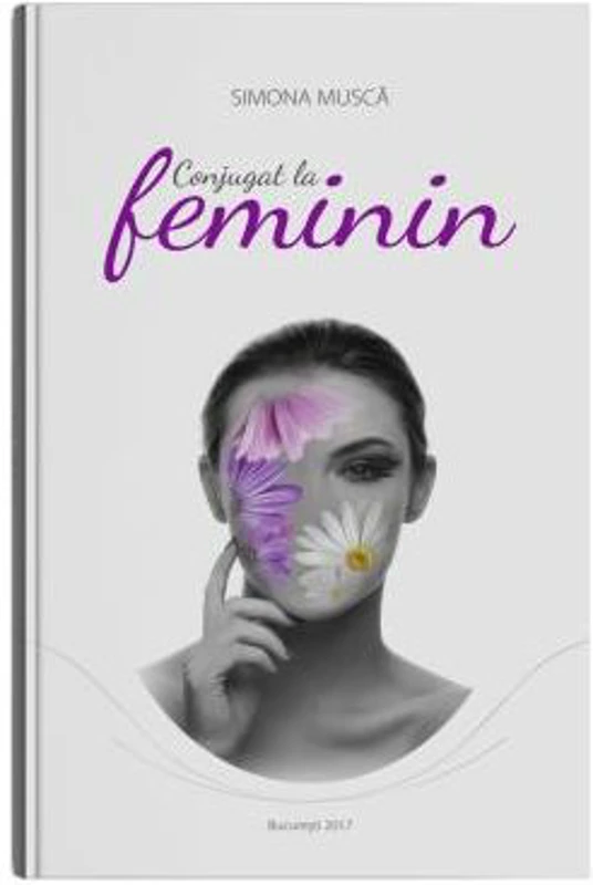Conjugat la feminin - Simona Musca