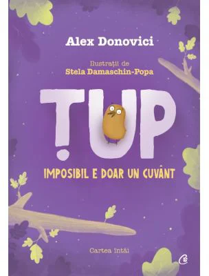 Tup. Imposibil e doar un cuvant. Editia a 3-a - Alex Donovici