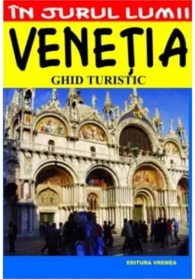 Venetia. Ghid turistic - Luigi Armioni