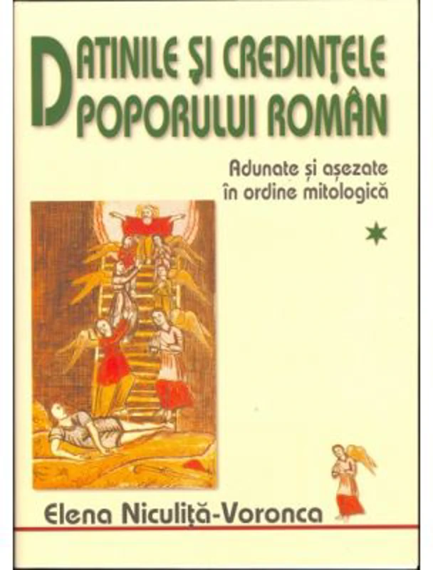 Datinile si credintele poporului roman, Volumele I-II - Elena Niculita Voronca