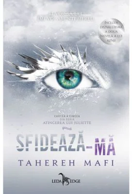 Sfideaza-ma (Atingerea lui Juliette, vol. 5) - Tahereh Mafi