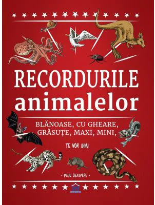 Recordurile animalelor - Paul Beaupere