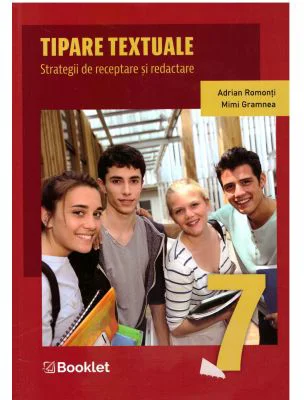 Tipare textuale. Strategii de receptare si redactare. Clasa a 7-a - Adrian Romonti