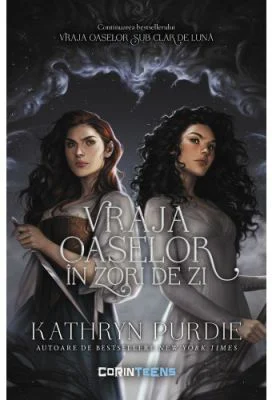 Vraja oaselor in zori de zi (vol. 2 din seria Vraja oaselor sub clar de luna) - Kathryn Purdie