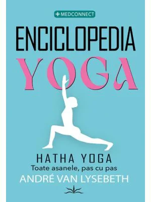 Enciclopedia Yoga. Hatha Yoga - Andre Van Lysebeth