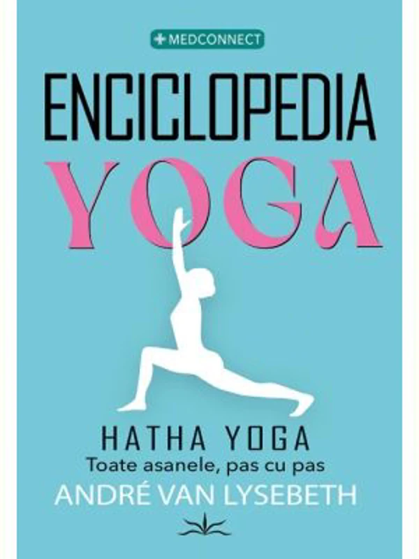 Enciclopedia Yoga. Hatha Yoga - Andre Van Lysebeth