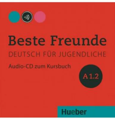 Beste Freunde A1-2, CD zum Kursbuch - Christiane Seuthe, Manuela Georgiakaki, Elisabeth Graf-Riemann