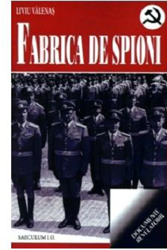 Fabrica de spioni - Liviu Valenas